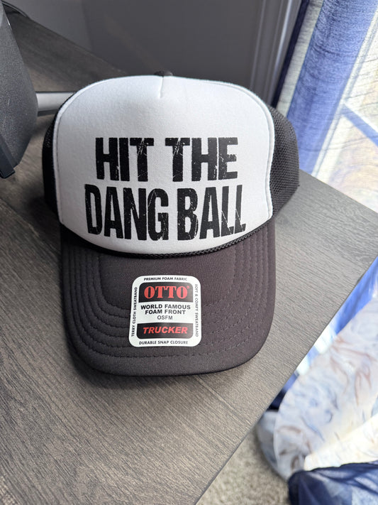 Hit The Dang Ball Hat